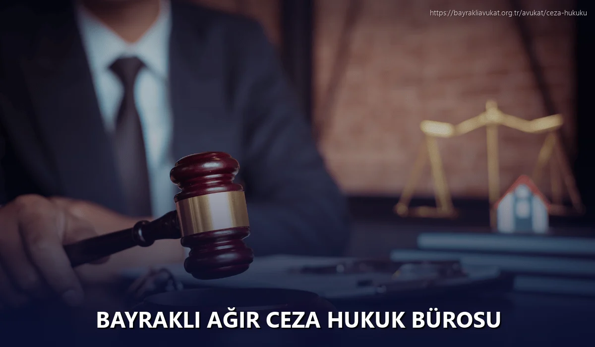 Bayrakli Ağır Ceza Hukuk Bürosu