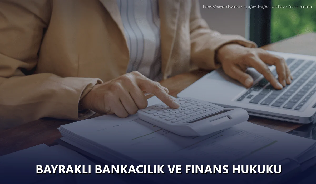 Bayrakli Bankacılık ve Finans Hukuku