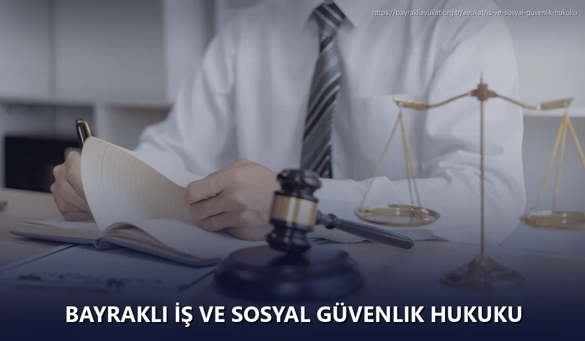 Bayrakli İş ve Sosyal Güvenlik Hukuku