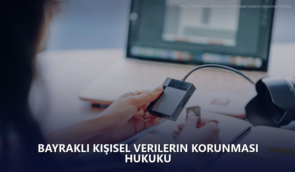 Bayrakli Kişisel Verilerin Korunması Hukuku
