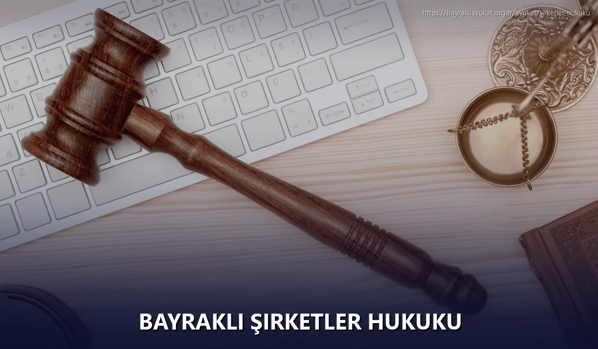 Bayrakli Şirketler Hukuku