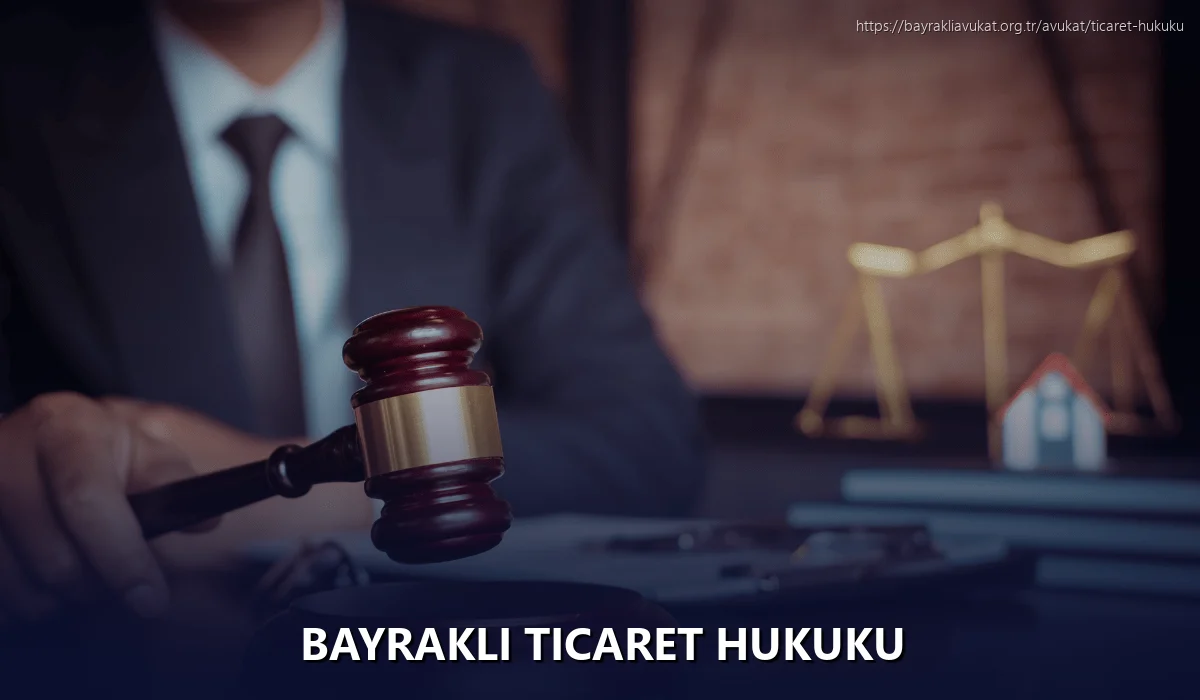 Bayrakli Ticaret Hukuku